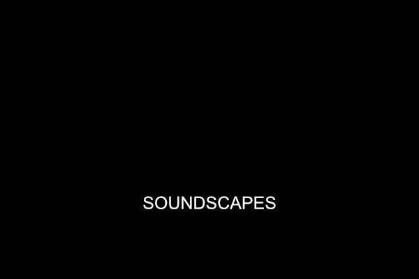 Soundscapes